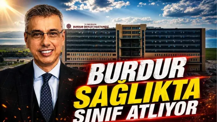 Sağlık Bakanı Kemal Memişoğlu Burdur’da sağlık yatırımlarını açıkladı