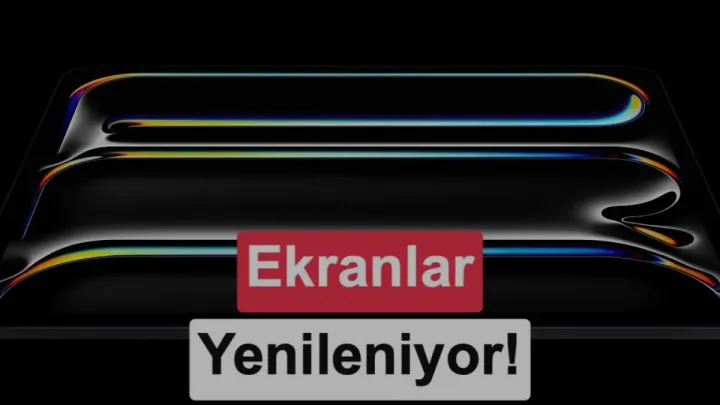 Apple üç yıl içinde daha fazla Mac ve iPad modelinde OLED'e geçecek