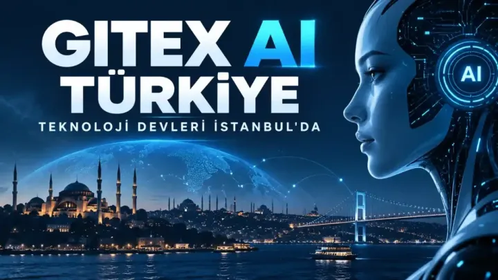 Yapay Zekâ Devleri İstanbul’da Buluşuyor: 350’den Fazla Şirket GITEX Ai Türkiye’de